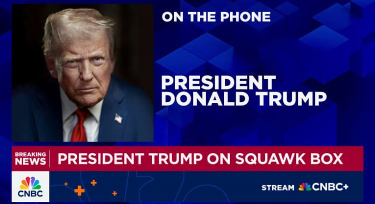 Voir l'interview complète de CNBC avec le président Donald Trump